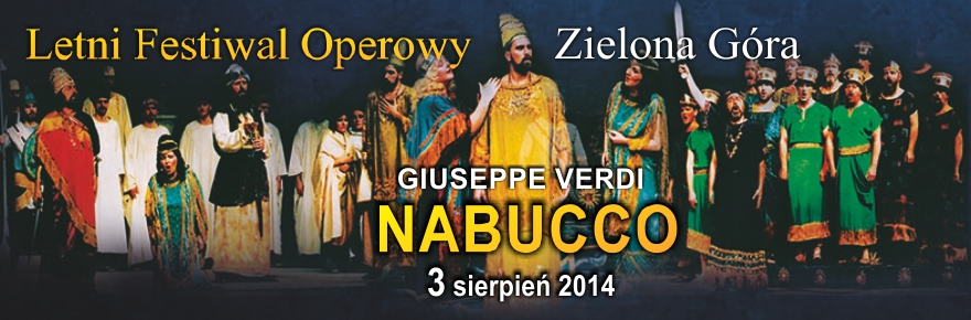 Letni Festiwal Operowy - Nabucco - Zielona Góra